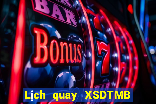 Lịch quay XSDTMB ngày thứ năm