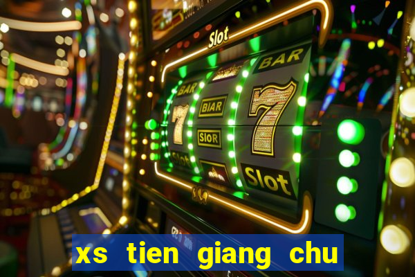 xs tien giang chu nhat hang tuan