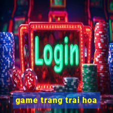 game trang trai hoa