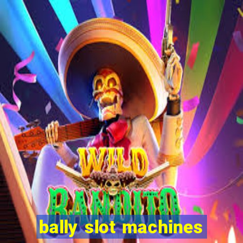 bally slot machines