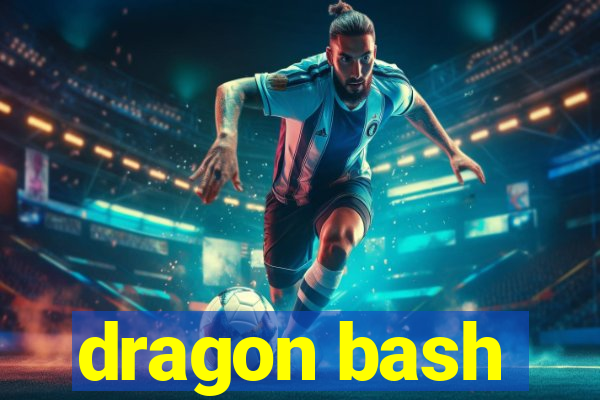 dragon bash