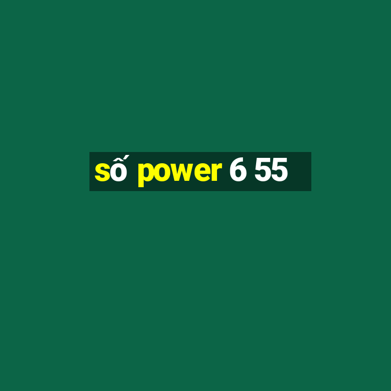 số power 6 55