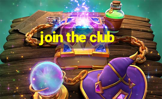 join the club