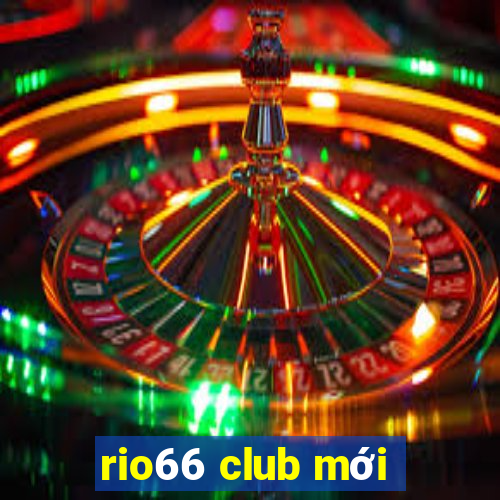 rio66 club mới