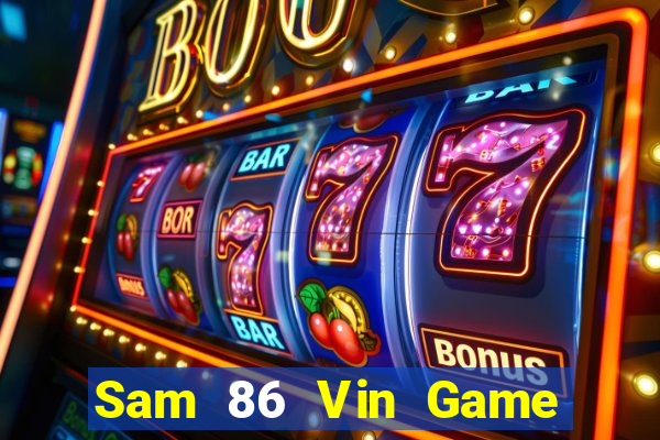 Sam 86 Vin Game Bài 247 Club