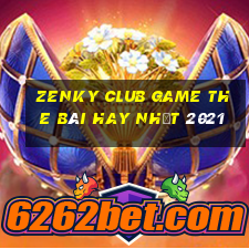 Zenky Club Game The Bài Hay Nhất 2021