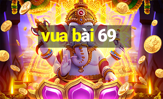 vua bài 69