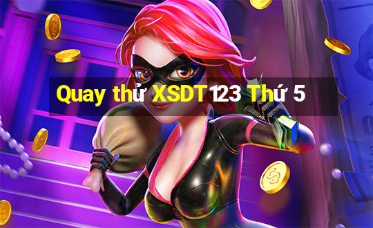 Quay thử XSDT123 Thứ 5