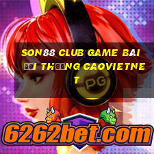 Son88 Club Game Bài Đổi Thưởng Caovietnet