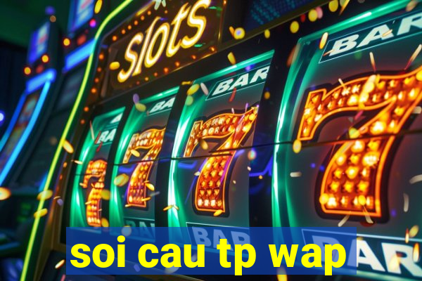 soi cau tp wap