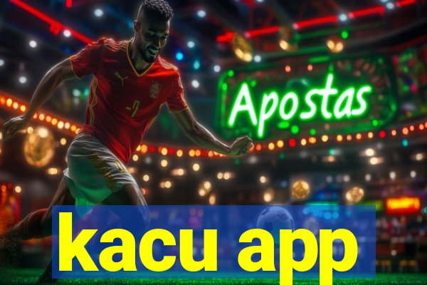 kacu app