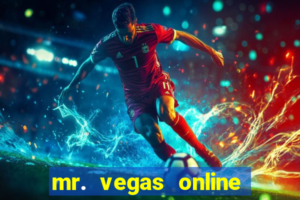 mr. vegas online casino scam