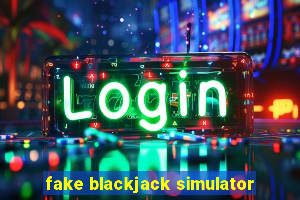 fake blackjack simulator