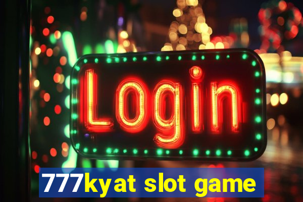 777kyat slot game