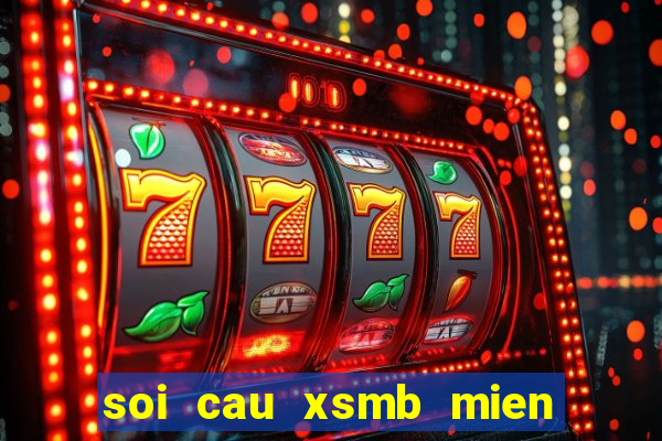 soi cau xsmb mien phi chinh xac