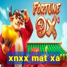 xnxx mat xa