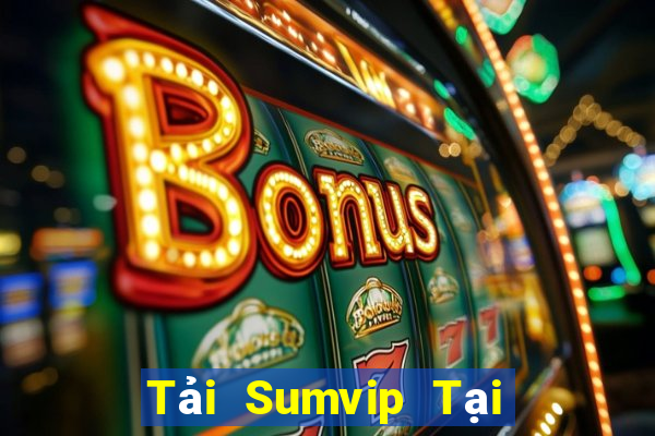 Tải Sumvip Tại Game Bài Đổi The