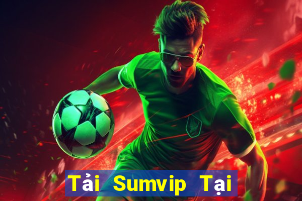 Tải Sumvip Tại Game Bài Đổi The