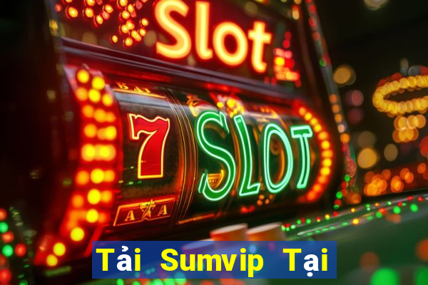 Tải Sumvip Tại Game Bài Đổi The