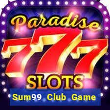 Sum99 Club Game Bài Chơi Với Bạn Bè