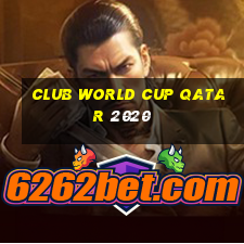 club world cup qatar 2020