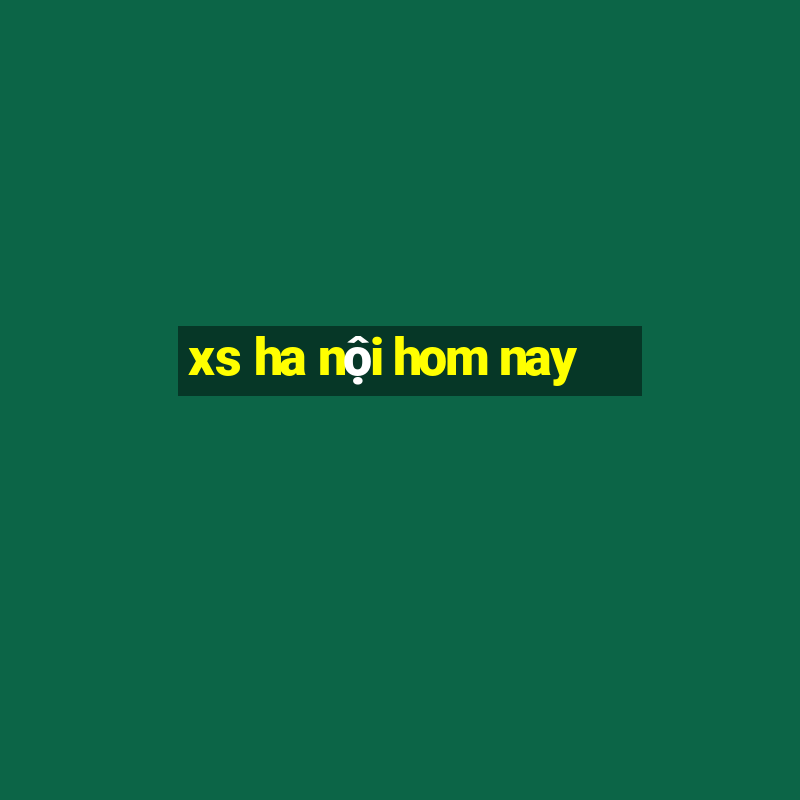 xs ha nội hom nay