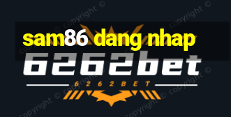 sam86 dang nhap