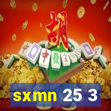 sxmn 25 3