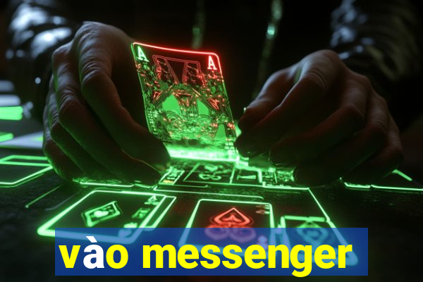 vào messenger