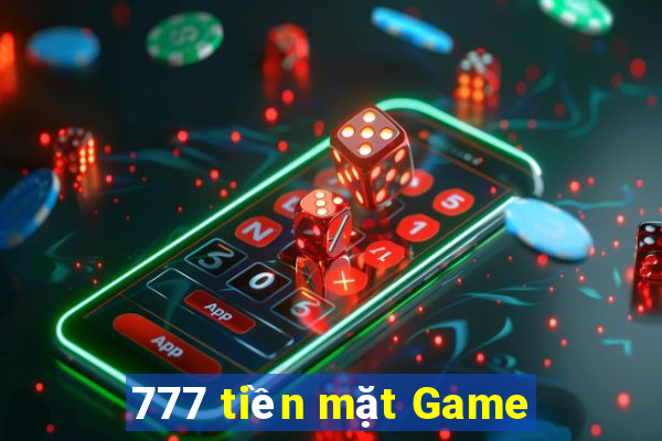 777 tiền mặt Game