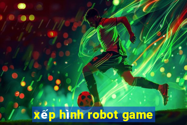 xếp hình robot game