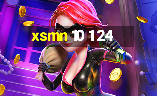 xsmn 10 1 24