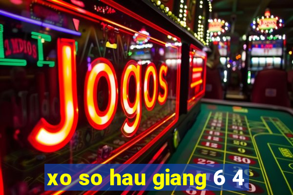 xo so hau giang 6 4