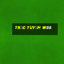 trực tuyến w88