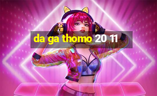 da ga thomo 20 11