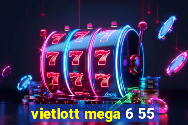 vietlott mega 6 55