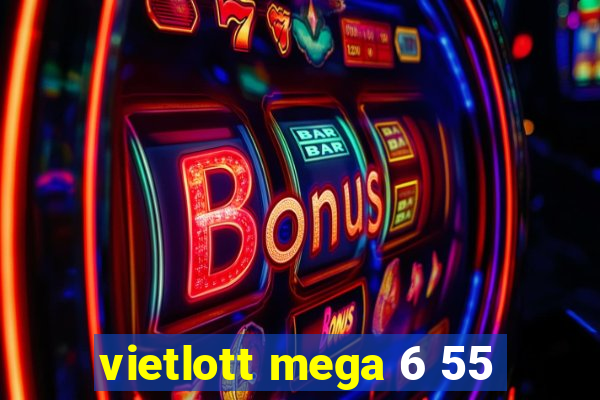 vietlott mega 6 55