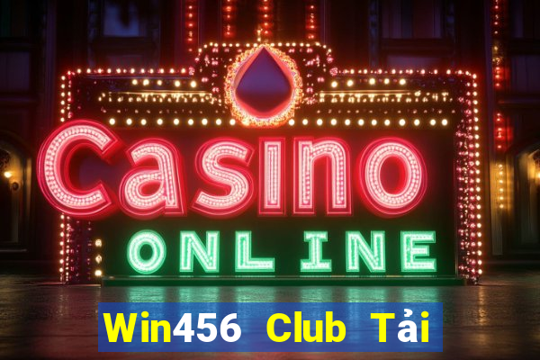 Win456 Club Tải Game Bài Nhất Vip