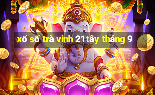 xổ số trà vinh 21 tây tháng 9