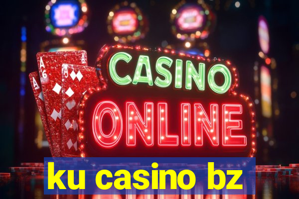 ku casino bz