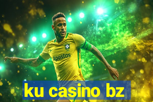 ku casino bz