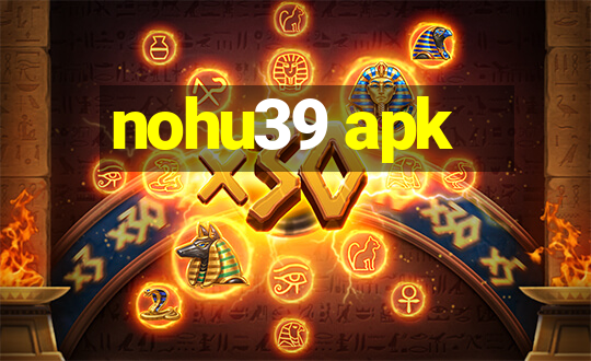 nohu39 apk