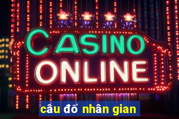 câu đố nhân gian