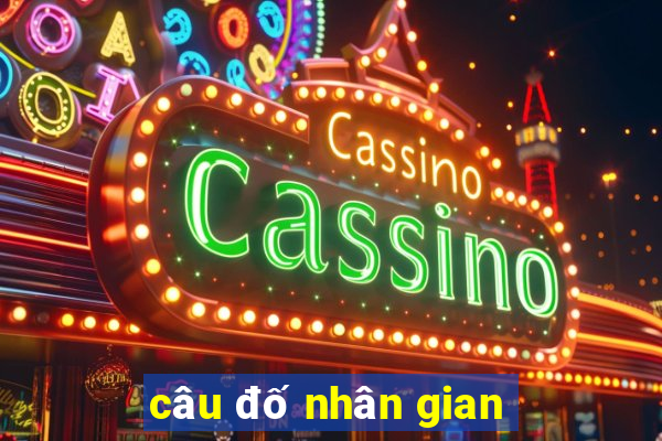 câu đố nhân gian