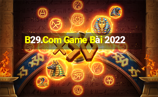 B29.Com Game Bài 2022