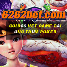 Gold86 Net Game Bài Ông Trùm Poker