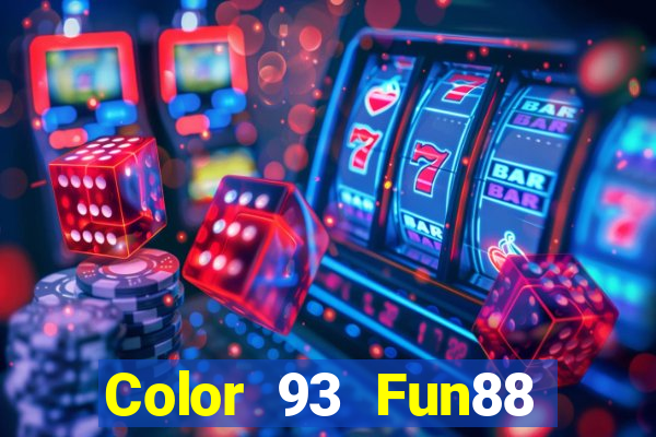 Color 93 Fun88 mới nhất