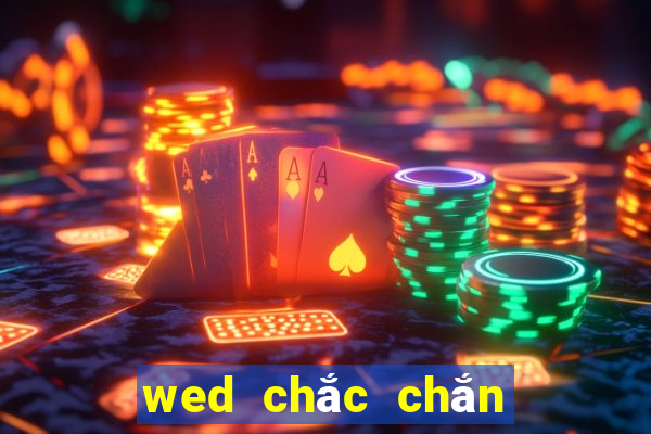 wed chắc chắn giành chiến thắng