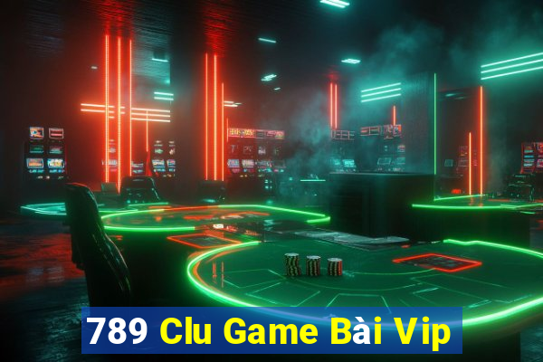 789 Clu Game Bài Vip