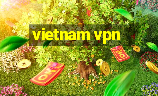 vietnam vpn